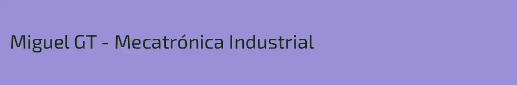 Miguel GT - Mecatrónica Industrial